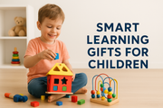 Smart Learning Gifts for Children